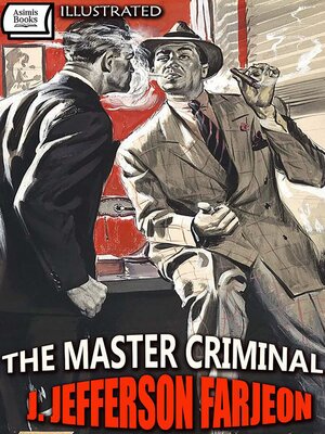 cover image of The Master Criminal. Illustrated